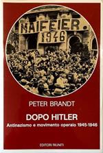 Dopo Hitler Antinazismo e movimento operaio 1945-1946