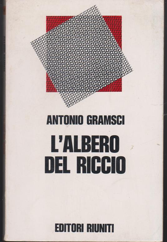 L' albero del riccio presentazione e note di Giuseppe Ravegnani Illustrazioni di Maria Enrica Agostinelli - Antonio Gramsci - copertina