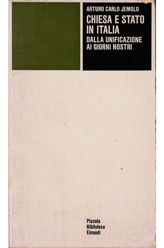 Chiesa e Stato in Italia dalla unificazione ai giorni nostri - Arturo Carlo Jemolo - copertina