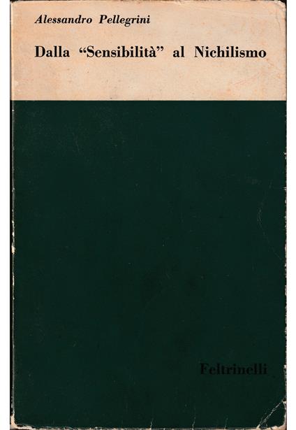 Dalla «Sensibilità» al Nichilismo - Alessandro Pellegrini - copertina