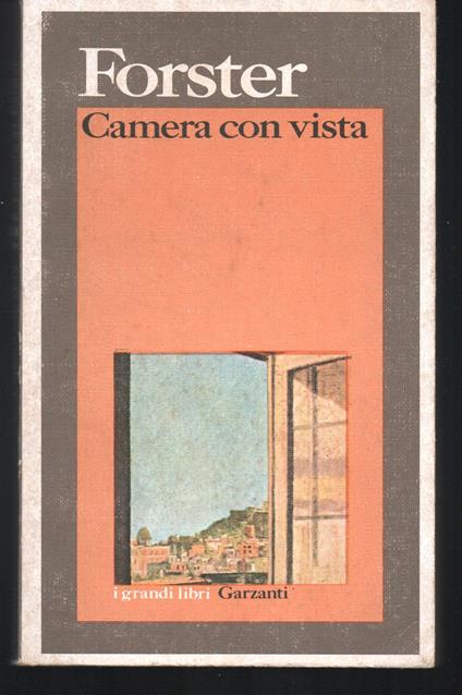 Camera con vista Con un saggio di Oliver Stallybrass - Edward Morgan Forster - copertina