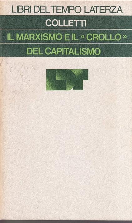 Il marxismo e il "crollo" del capitalismo - Lucio Colletti - copertina