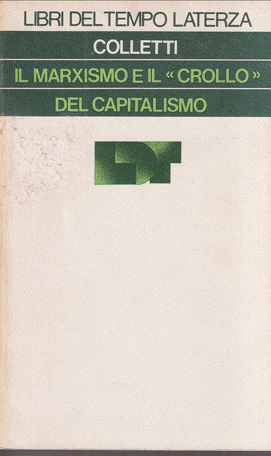 Il marxismo e il "crollo" del capitalismo - Lucio Colletti - copertina