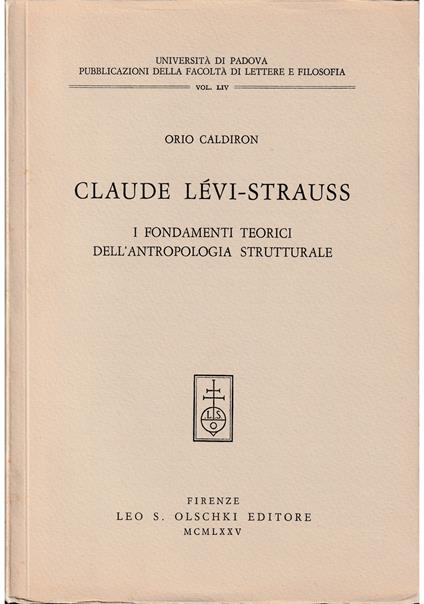 Claude Lévi-Strauss I fondamenti teorici dell'antropologia strutturale - Orio Caldiron - copertina