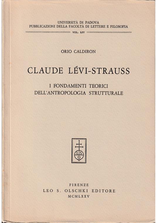 Claude Lévi-Strauss I fondamenti teorici dell'antropologia strutturale - Orio Caldiron - copertina
