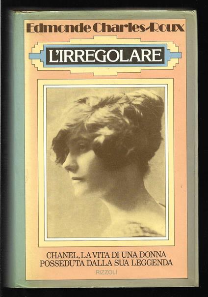 L' irregolare (stampa 1976) - Edmonde Charles-Roux - copertina