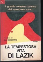 tempestosa vita di Lazik