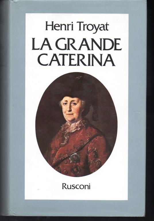 Grande Caterina - Henri Troyat - copertina