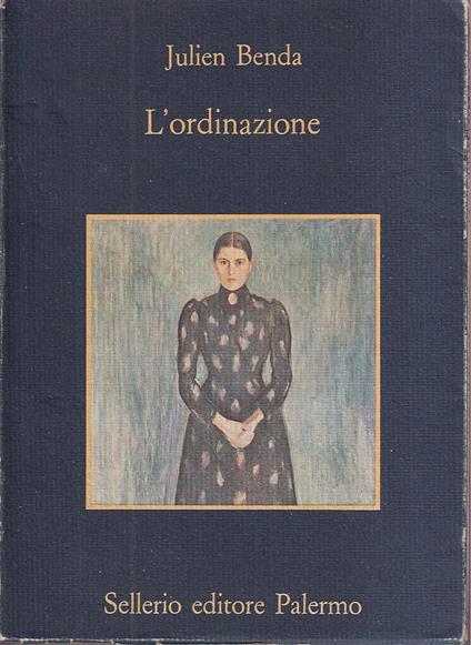 L' ordinazione Con una nota di Emilio Cecchi - Julien Benda - copertina