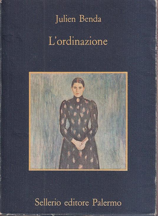 L' ordinazione Con una nota di Emilio Cecchi - Julien Benda - copertina