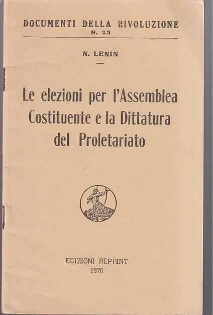 Le elezioni per l'Assemblea Costituente e la Dittatura del Proletariato - copertina