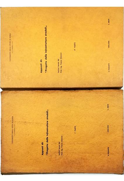 Appunti di «Progetto delle infrastrutture stradali» Lezioni tenute dal Prof. Ing. Franco Giannini 1972-1973 - completo in 2 voll - copertina