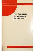 Dalla Liberazione alla Costituente Cenni di vita politica napoletana