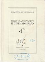 Verso una nuova arte Il cinematografo