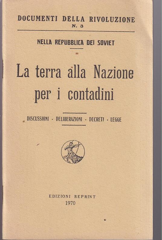 terra alla Nazione per i contadini Discussioni, deliberazioni, decreti, legge - Anonimo - copertina