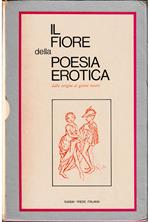 Il fiore della Poesia Erotica Dalle origini ai giorni nostri - volume in cofanetto editoriale