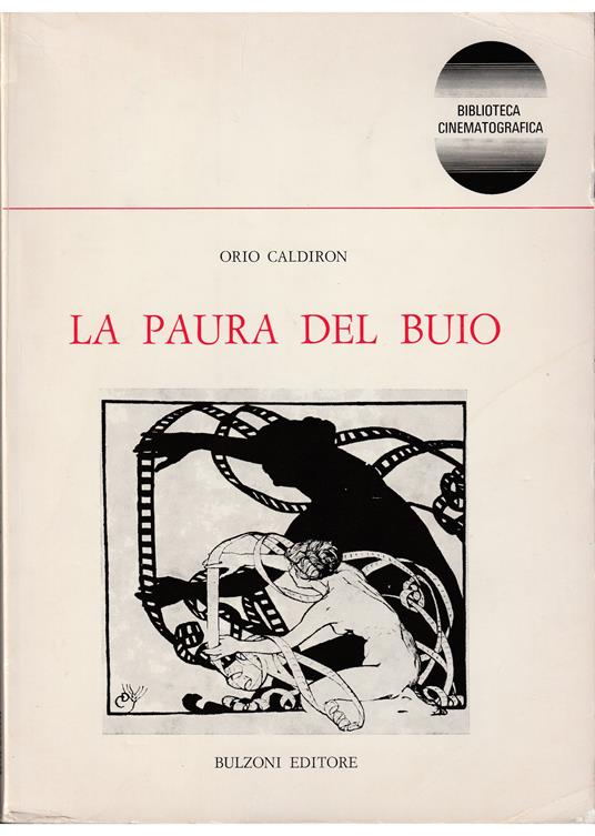 paura del buio Studi sulla cultura cinematografica in Italia - Orio Caldiron - copertina