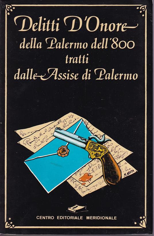 Delitti d'onore della Palermo dell'800 tratti dalle Assise di Palermo - copertina