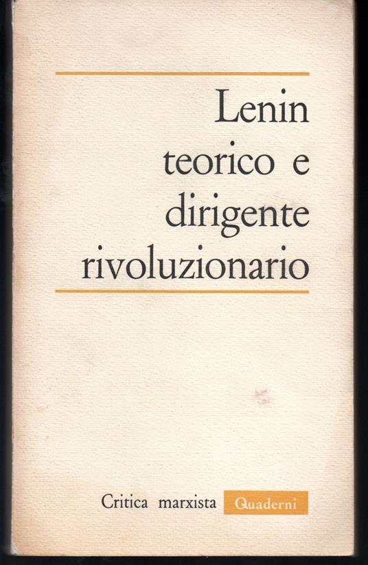 Critica marxista Quaderni n. 4 Lenin teorico e dirigente rivoluzionario - copertina