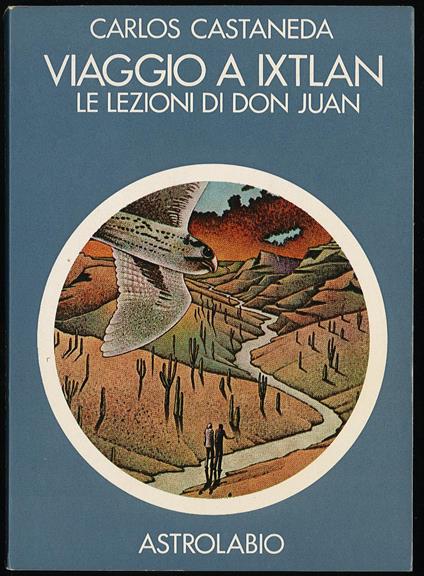 Viaggio a Ixtlan le lezioni di Don Juan - Carlos Castaneda - copertina