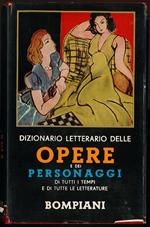 Dizionario letterario delle opere e dei personaggi di tutti i tempi e di tutte le letterature Vol IV