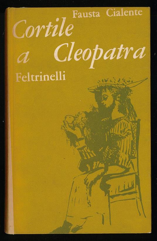 Cortile a Cleopatra - Fausta Cialente - copertina