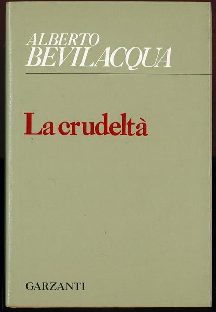 crudeltà - Alberto Bevilacqua - copertina