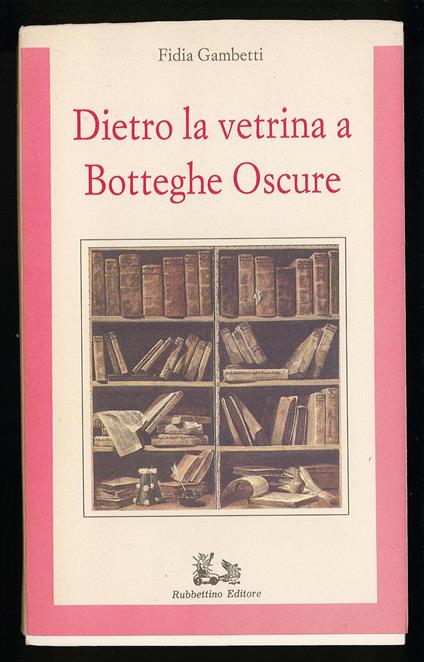 Dietro la vetrina a Botteghe Oscure - Fidia Gambetti - copertina