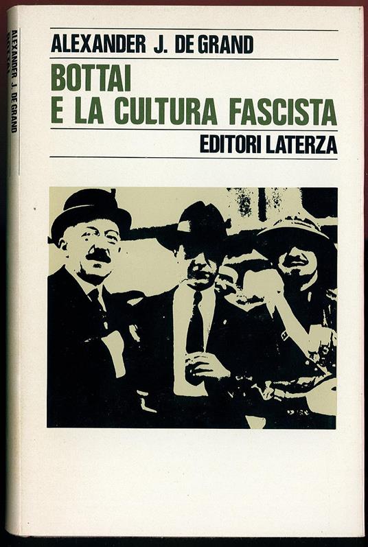 Bottai e la cultura fascista - Alexander J. De Grand - copertina