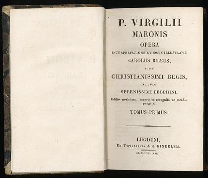 Maronis opera interpredatione et notis illustravit Carolus Ruaeus, Tomus primus - Virgilio - copertina