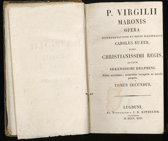 Maronis opera interpredatione et notis illustravit Carolus Ruaeus, Tomus secundus - Virgilio - copertina