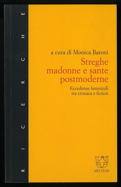 Streghe madonne e sante postmoderne. Eccedenze femminili tra cronaca e fiction - copertina