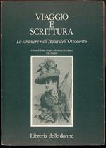 Viaggio e scrittura le straniere nell'Italia dell'Ottocento