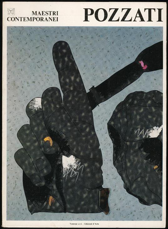 Pozzati - Maestri contemporanei 39 - Autori Vari - copertina