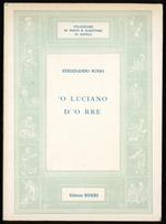 'O Luciano D'ò rre