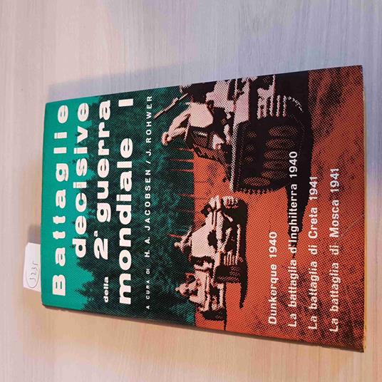 Battaglie Decisive Della 2° Seconda Guerra Mondiale I - Jacobsen, Rohwer 1966 - copertina
