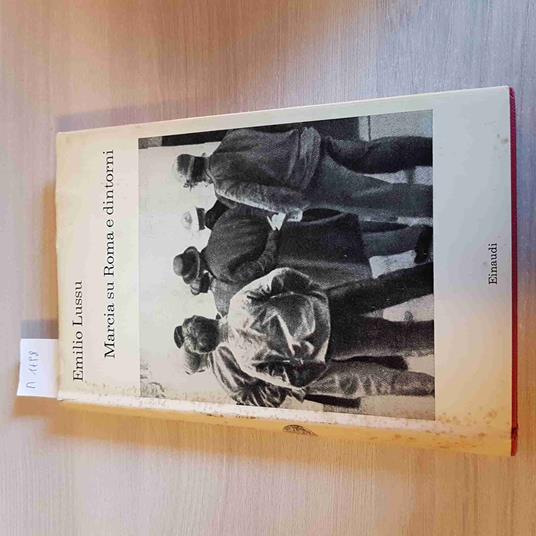 Marcia Su Roma E Dintorni - Emilio Lussu - Einaudi - 1972 - Emilio Lussu - copertina