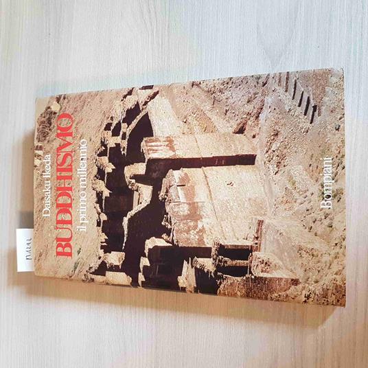 BUDDHISMO IL PRIMO MILLENNIO - DAISAKU IKEDA - BOMPIANI - 1986 prima edizione - Daisaku Ikeda - copertina