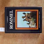 ROMMEL i condottieri SILVIO BERTOLDI 1976 DE AGOSTINI illlustrato biografia