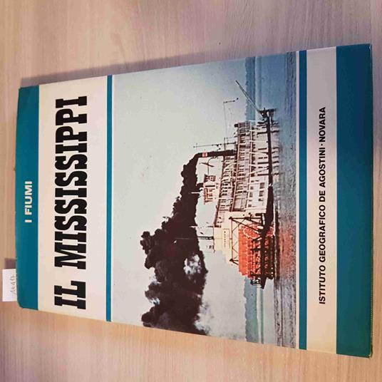 Il Mississippi - I Fiumi - De Agostini - 1975 - copertina