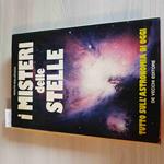 I MISTERI DELLE STELLE astronomia RENATO MIGLIAVACCA - DE VECCHI EDITORE - 1976