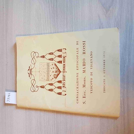 Consacrazione Episcopale Di S. Ecc. Mons. Mario Rossi Vescovo Di Vigevano - 1971 - copertina