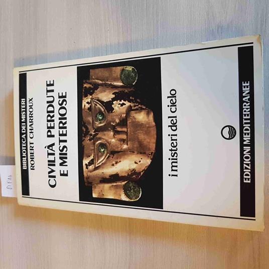 Civiltà Perdute E Misteriose - Robert Charroux - Edizioni Mediterranee - 1982 - Robert Charroux - copertina