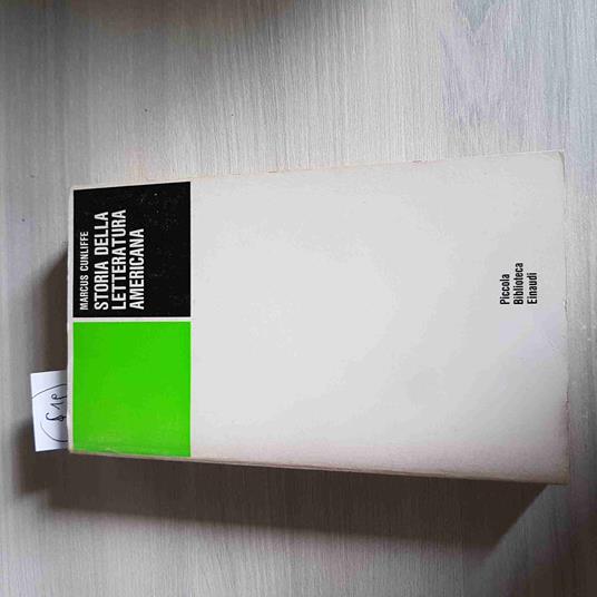 Storia Della Letteratura Americana - Marcus Cunliffe - Einaudi - 1976 - Marcus Cunliffe - copertina