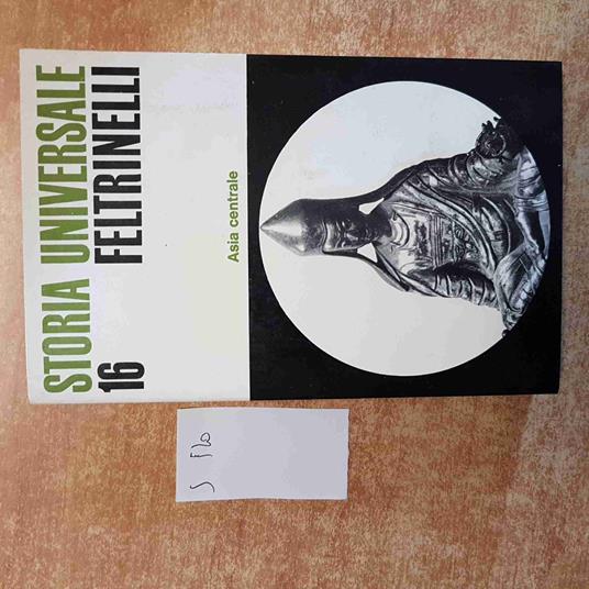 Storia Universale Feltrinelli 16 L'Asia Centrale 1970 Gavin Hambly - Gavin Hambly - copertina