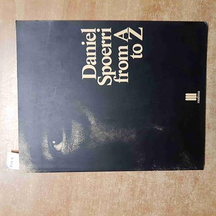 DANIEL SPOERRI FROM A TO Z 1991 FONDAZIONE MUDIMA catalogo arte - Daniel Spoerri - copertina