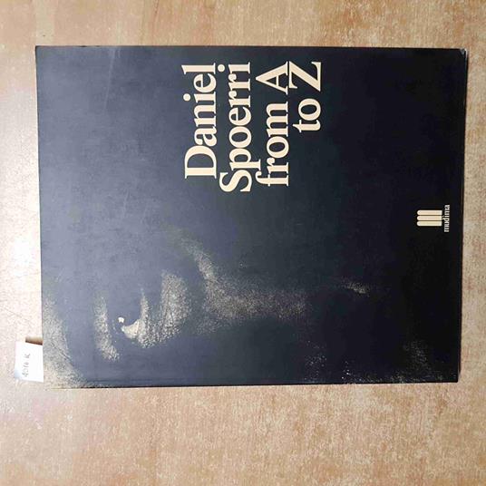 DANIEL SPOERRI FROM A TO Z 1991 FONDAZIONE MUDIMA catalogo arte - Daniel Spoerri - copertina