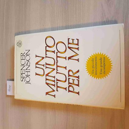 Un Minuto Tutto Per Me - Spencer Johnson - Frassinelli - 1986 - Spencer Johnson - copertina