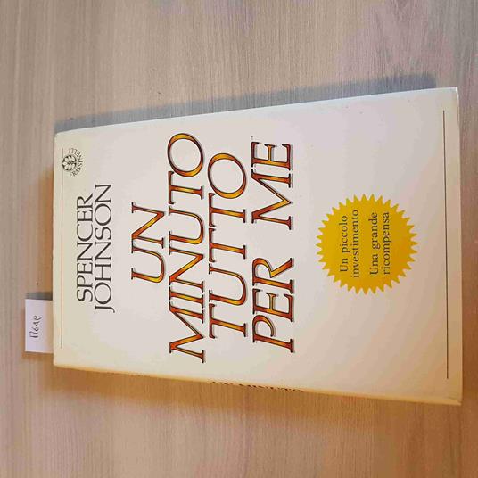 Un Minuto Tutto Per Me - Spencer Johnson - Frassinelli - 1986 - Spencer Johnson - copertina