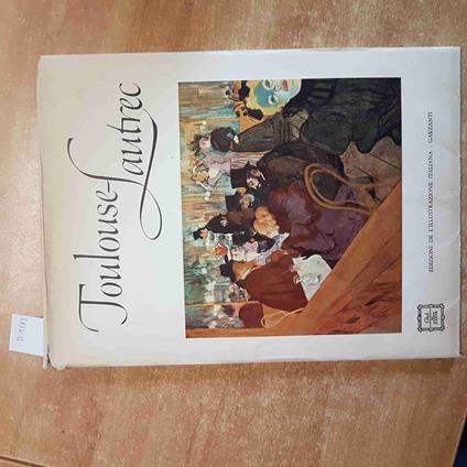 TOULOUSE-LAUTREC di Douglas Cooper GARZANTI L'ILLULSTRAZIONE ITALIANA - Douglas Cooper - copertina